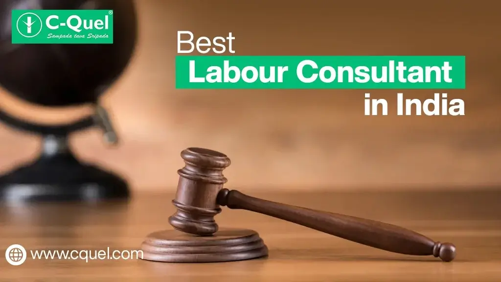 Best Labour Consultant in India Expert Labour Law Services
